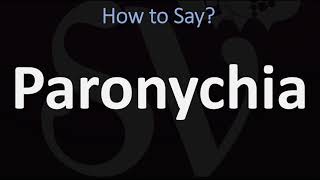 How to Pronounce Paronychia CORRECTLY [upl. by Socha]