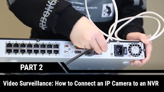 LTS Academy Episode 4 Part 2 How to Connect an IP Camera to an NVR [upl. by Melmon654]