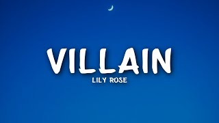 Lily Rose  Villain Lyrics [upl. by Delanty]