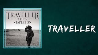 Chris Stapleton  Traveller Lyrics [upl. by Toomin]