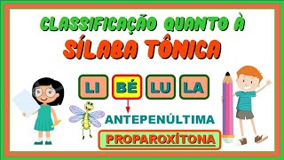 CLASSIFICAÇÃO DAS PALAVRAS QUANTO À SÍLABA TÔNICA  Vila Educativa [upl. by Oijile]