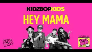 KIDZ BOP Kids  Hey Mama KIDZ BOP 30 [upl. by Ahsiken516]