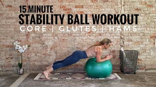 Stability Ball Workout  Core  Glutes  Hamstrings  15 Minutes [upl. by Ajim]