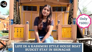 Ep15 Budgeted stay in Kashmir at Rs 600 Life in a house boat in Dal lake  Lehkashmir series [upl. by Danie]