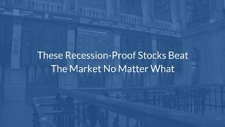 These RecessionProof Stocks Beat The Market No Matter What [upl. by Ennayehc]