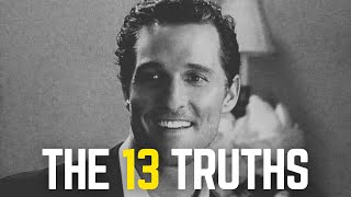 The 13 Truths  Matthew McConaughey  BEST MOTIVATIONAL SPEECH [upl. by Forester358]