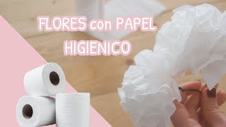 Como hacer FLORES con PAPEL HIGIENICO [upl. by Septima]