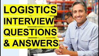 LOGISTICS Interview Questions amp Answers Logistics Coordinator  Logistics Manager Interview [upl. by Andri]