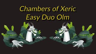 Chambers of Xeric  Easy Duo Olm Guide [upl. by Colver926]