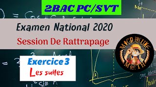 Examen National 2020 —Session De Rattrapage — Les Suites — 2 BAC PCSVT [upl. by Jori]