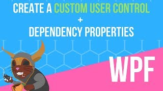 WPF Custom User Control  Dependency Properties [upl. by Mutz]