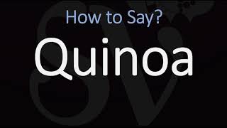 How to Pronounce Quinoa CORRECTLY [upl. by Aiki]