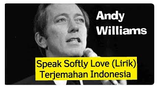 SPEAK SOFTLY LOVE LYRIC TERJEMAHAN INDONESIA [upl. by Lirbaj]