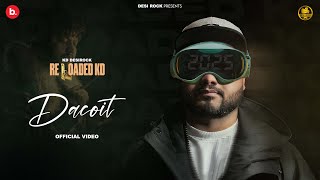 Dacoit Official Video  KD DESIROCK  New Latest Haryanvi Hiphop Song 2025  Desi Rock [upl. by Barde]