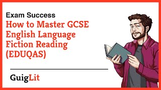 How to MASTER GCSE English Language Fiction Reading Paper 1A  EDUQAS [upl. by Marella863]