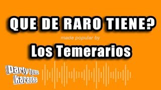 Los Temerarios  Que De Raro Tiene Versión Karaoke [upl. by Paris68]