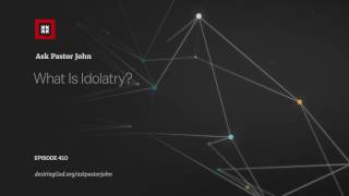 What Is Idolatry [upl. by Herman]