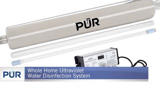 PUR Whole Home Ultraviolet Water Disinfection System [upl. by Eellac]