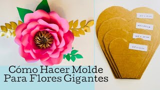 Cómo Hacer Moldes Para Flores Gigantes Tem 9  Giant Flower Template Making Tutorial  Tem  9 [upl. by Hearsh]