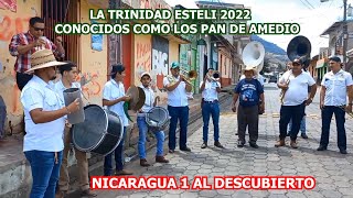 LA TRINIDAD ESTELI 2022 CONOCIDOS COMO LOS PAN DE AMEDIO [upl. by Bergh186]