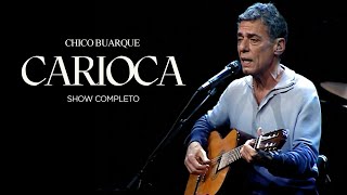 Chico Buarque  Carioca Show Completo [upl. by Atiuqa]