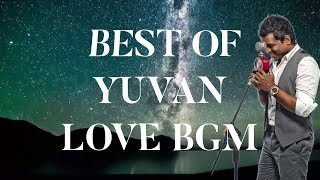 BEST OF YUVAN BGM  LOVE  PART 1  YUVAN SHANKAR RAJA [upl. by Annmaria878]