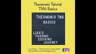 Thermomix tutorial TM6 Basics  Lisa Ryan [upl. by Neyrb]