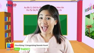 Grade 2 English Q1 Ep1 Classifying Categorizing Sounds Heard [upl. by Dorina]