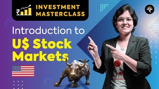 Introduction to US Stock Markets  Investment Masterclass [upl. by Neirad]