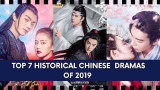 TOP 7 HISTORICAL CHINESE DRAMAS OF 2019 SO FAR THAT WE SHOULD WATCH [upl. by Jacqueline]