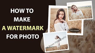 How to Create a Watermark for Photos  2 Minute Tutorial [upl. by Gnehc]