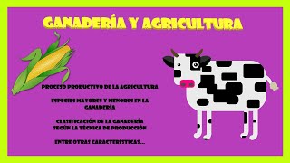 LA GANADERÍA Y LA AGRICULTURA EN EL SECTOR PRIMARIO [upl. by Ule228]