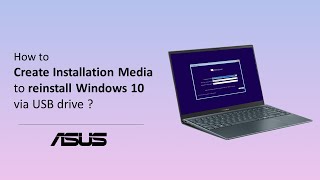 How to Create Installation Media to Reinstall Windows 10 via USB Drive  ASUS SUPPORT [upl. by Nnylak376]