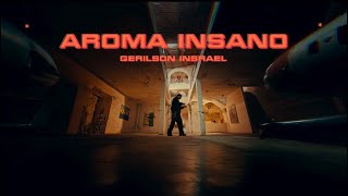 Gerilson Insrael  Aroma Insano Video Official [upl. by Santini138]