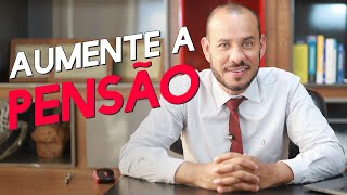 COMO AUMENTAR O VALOR DA PENSÃO ALIMENTÍCIA 2021 [upl. by Nimesh]