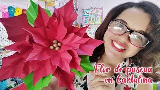 FLOR DE PASCUA o nochebuena en cartulina PATRONES INCLUIDOS [upl. by Lotta]