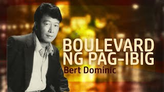 BOULEVARD NG PAGIBIG  Bert Dominic Lyric Video OPM [upl. by Sankey338]