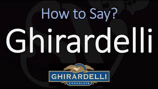 How to Pronounce Ghirardelli CORRECTLY [upl. by Crandall423]