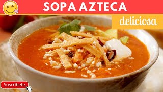 sopa de azteca sopa de tortilla [upl. by Kcirrem]