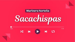 Sacachispas  Marinera norteña [upl. by Yorke211]