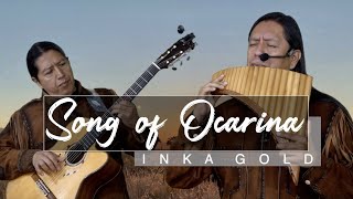 INKA GOLD  SONG OF OCARINA [upl. by Ahsiuqel]