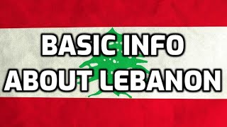 Lebanon  Basic Information  Everyone Must Know [upl. by Airtap420]