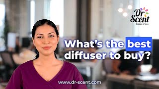 Dr Scent  What’s the best diffuser to buy [upl. by Cutlerr783]