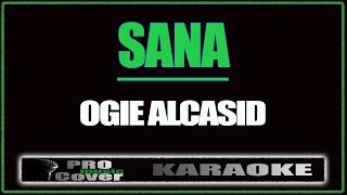 Sana  OGIE ALCASID KARAOKE [upl. by Effy]