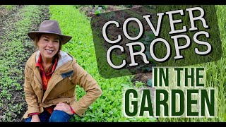 Cover Crops in the Home Garden [upl. by Dorelia]