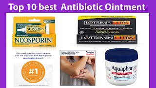 10 best Antibiotic Ointment [upl. by Juditha]