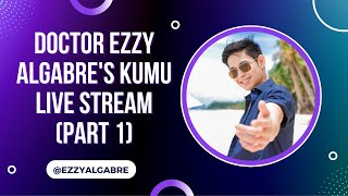 Kumu Live Stream  Part 1  6172022  Doctor EzzyAlgabre [upl. by Eniamej]