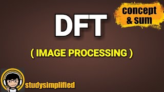 DFT Discrete Fourier Transform in Image Processing [upl. by Nachison]