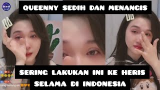 QUEENNY SEDIH DAN MENANGIS SERING LAKUKAN INI KE HERIS SELAMA DI INDONESIA [upl. by Tongue]