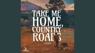 Take Me Home Country Roads [upl. by Armanda]